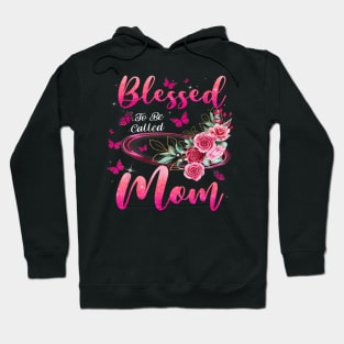 Blessed To Be Called Mom Cute Mothers Day Hoodie